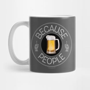 Because People (beer) Mug